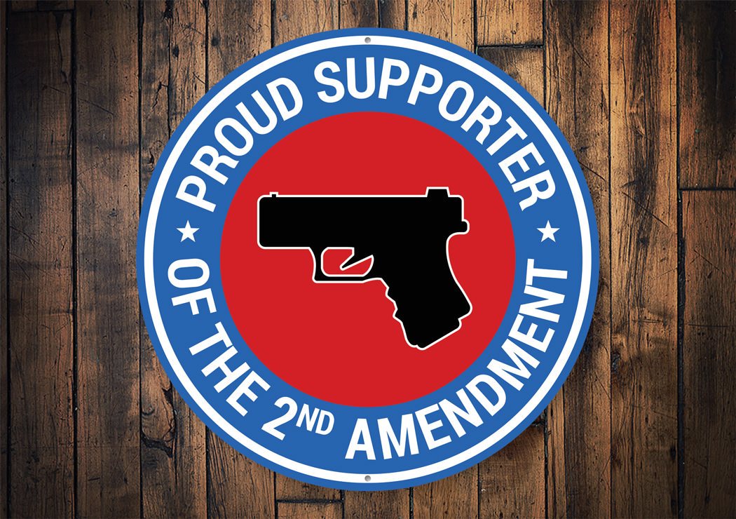 Proud Supporter of the 2nd Amendment Sign