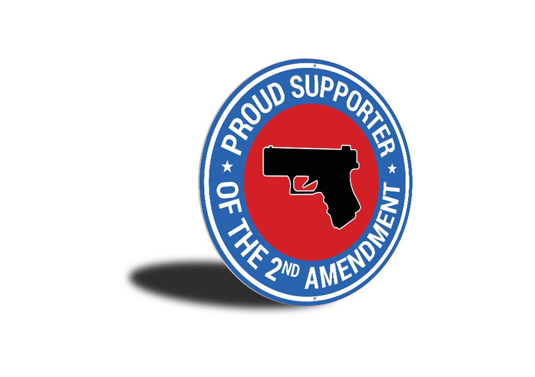 Proud Supporter of the 2nd Amendment Sign